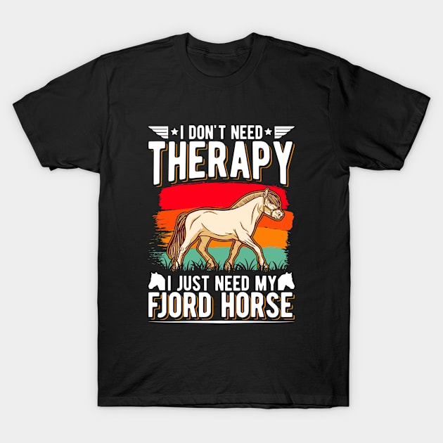 Fjord Horse Therapy Norwegian T-Shirt by favoriteshirt